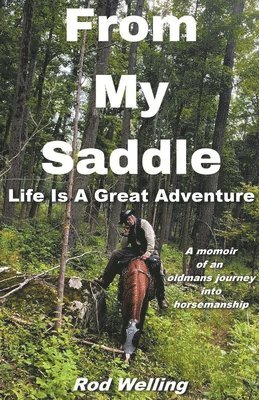bokomslag From My Saddle Life Is A Great Adventure