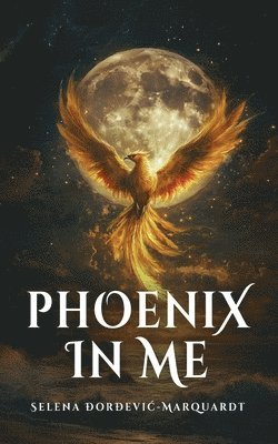 bokomslag Phoenix In Me