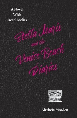 bokomslag Stella Marais and the Venice Beach Diaries