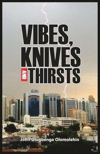 bokomslag Vibes, Knives and Thirsts