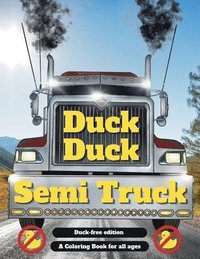 bokomslag Duck Duck Semi Truck