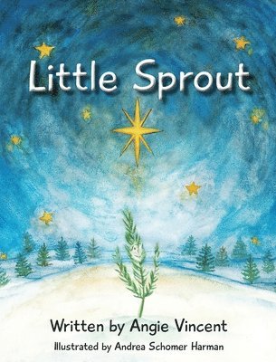 Angie Vincent - Little Sprout, Inbunden
