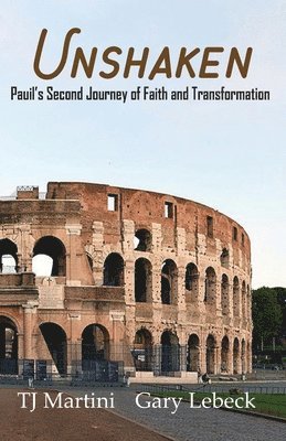 Unshaken: Paul's Second Journey of Faith and Transformation 1