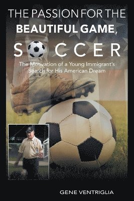 PASSION for the Beautiful Game, SOCCER