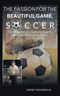 bokomslag PASSION for the Beautiful Game, SOCCER
