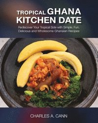 bokomslag Tropical Ghana Kitchen Date
