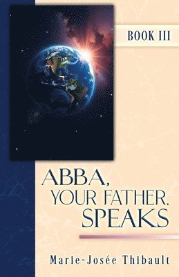 bokomslag Abba, Your Father, Speaks - Book III