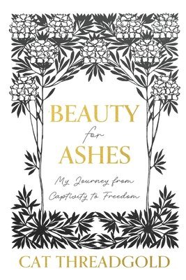 Beauty for Ashes 1