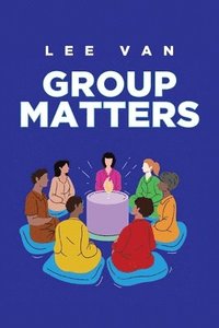bokomslag Group Matters