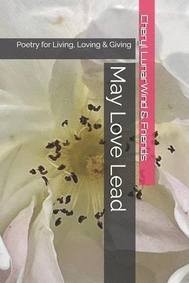 Cheryl Lunar Wind - May Love Lead, Häftad