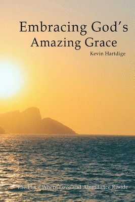 Embracing God's Amazing Grace 1