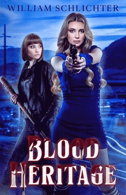 William Schlichter - Blood Heritage, Häftad