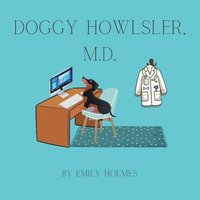 bokomslag Doggy Howlsler, M.D.