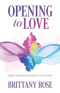 bokomslag Opening to Love