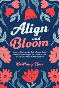 bokomslag Align and Bloom