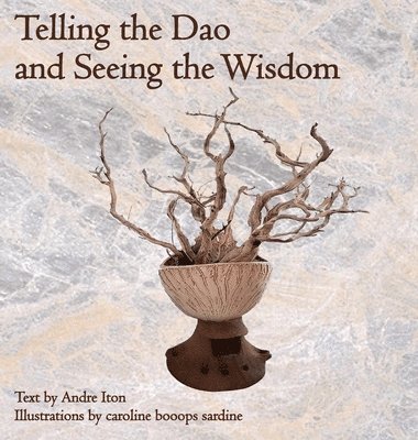 Telling the Dao and Seeing the Wisdom 1