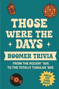 bokomslag Those Were the Days