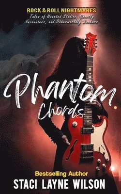 bokomslag Rock & Roll Nightmares: Phantom Chords: True Tales of Haunted Studios, Ghostly Encounters, and Otherworldly Rockers