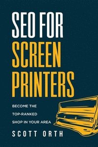 bokomslag SEO for Screen Printers