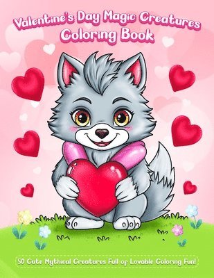 bokomslag Valentine's Day Magic Creatures Coloring Book