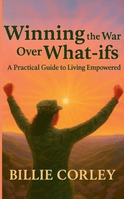 Winning the War Over What-ifs