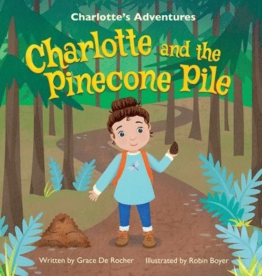 Charlotte and the Pinecone Pile 1