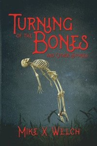 bokomslag Turning of the Bones and Other Stories