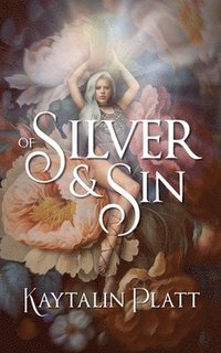 bokomslag Of Silver and Sin