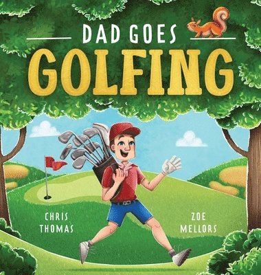 Chris Thomas - Dad Goes Golfing, Inbunden