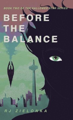 bokomslag Before the Balance: Book 2 of The Hallowed Star Series