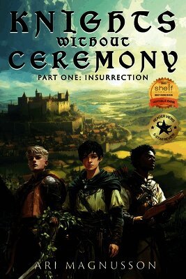 Knights Without Ceremony: Insurrection