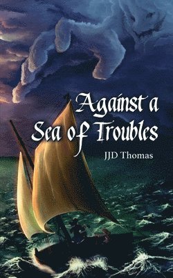 Against a Sea of Troubles 1