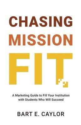 Bart E Caylor, Bart E. Caylor - Chasing Mission Fit, Häftad