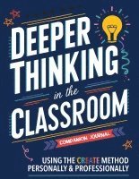 Companion Journal for Deeper Thinking in the Classroom 1