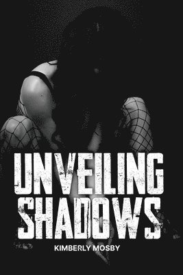 Unveiling Shadows 1