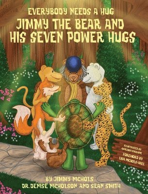 Jimmy Nichols, Sean Smith, Denise Nicholson - Everybody Needs a Hug, Inbunden