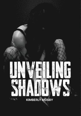 bokomslag Unveiling Shadows