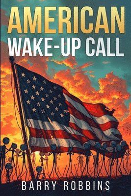 bokomslag American Wake-Up Call