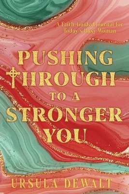 Pushing Through to a Stronger You 1