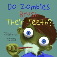 bokomslag Do Zombies Brush Their Teeth?