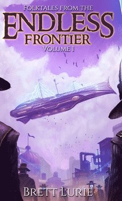 Folktales from the Endless Frontier 1