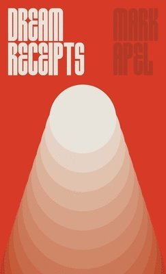 Mark Apel - Dream Receipts, Häftad