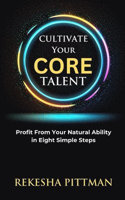Cultivate Your Core Talent 1