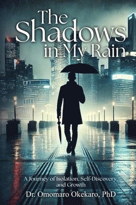 The Shadows in My Rain 1