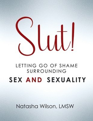Natasha Wilson - Slut!, Häftad