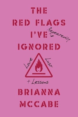 Red Flags I've (Repeatedly) Ignored