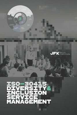 James Felton Keith - ISO-30415 Diversity & Inclusion Service Management, Häftad