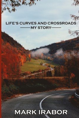 Life's Curves and Crossroads 1