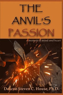 bokomslag The Anvil's Passion