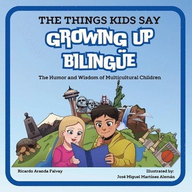 bokomslag The Things Kids Say Growing Up Bilinge